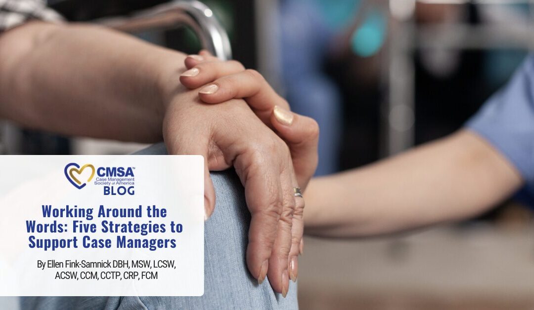 Working Around the Words: Five Strategies to Support Case Managers 