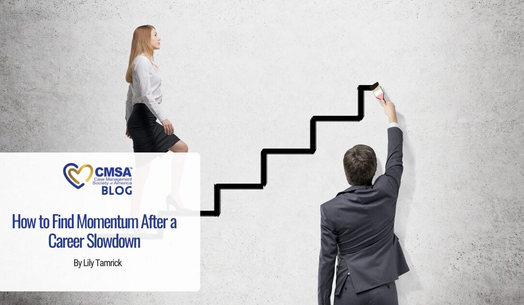 How to Find Momentum After a Career Slowdown 