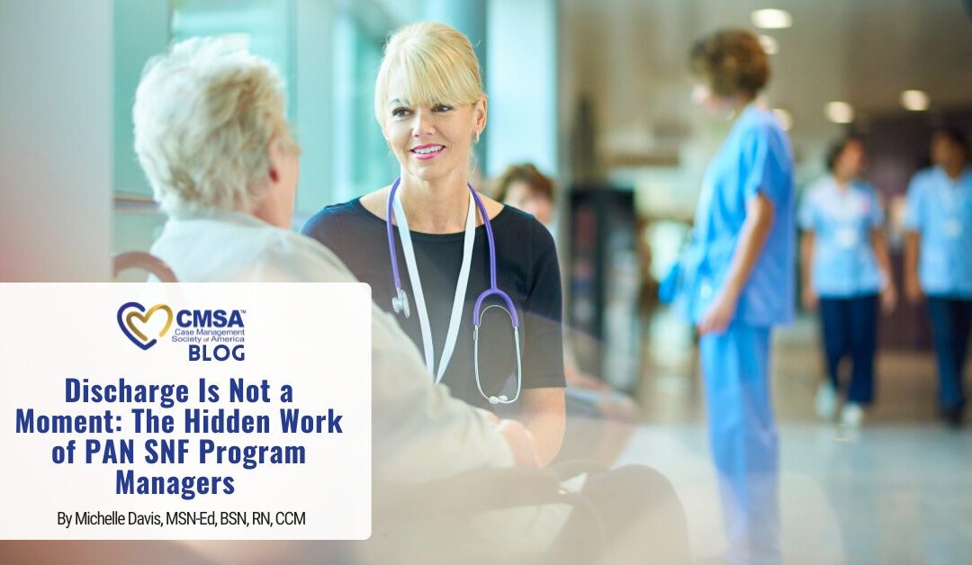 Discharge Is Not a Moment: The Hidden Work of PAN SNF Program Managers 
