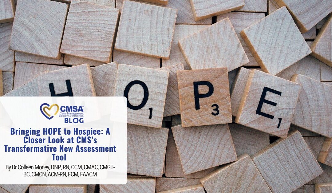 Bringing HOPE to Hospice: A Closer Look at CMS’s Transformative New Assessment Tool 