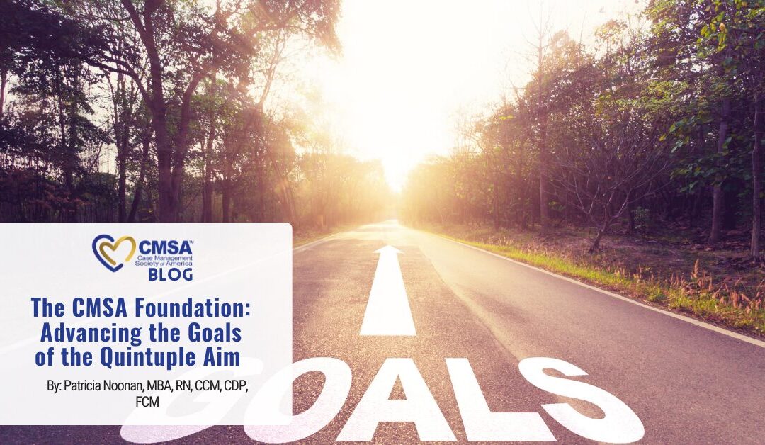 The CMSA Foundation: Advancing the Goals of the Quintuple Aim 