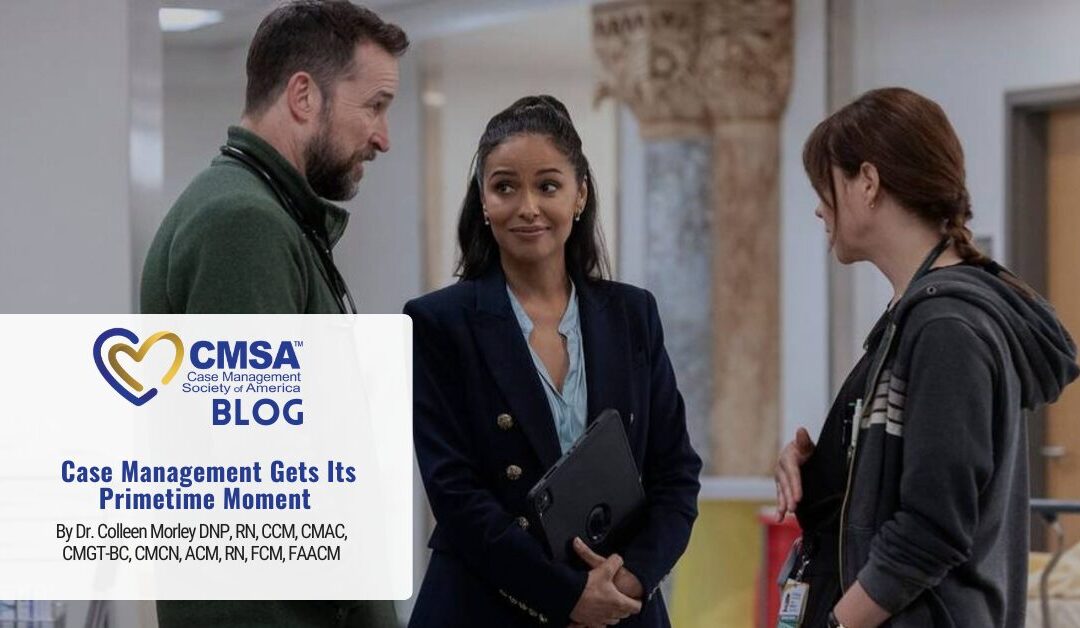 Case Management Gets Its Primetime Moment 