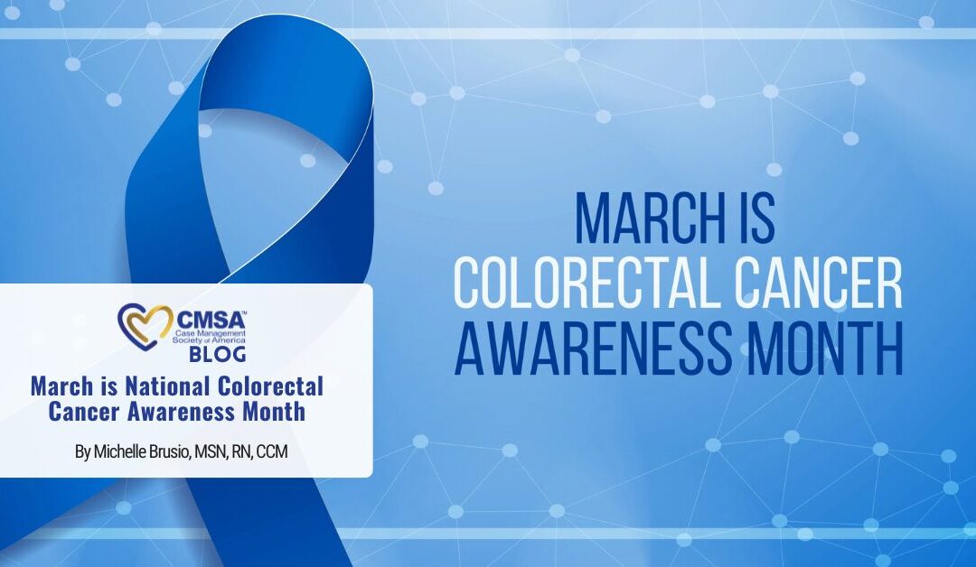 March is National Colorectal Cancer Awareness Month