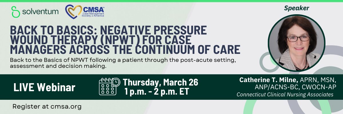 Information on the March 3rd, 2026 webinar for Case Management Society of America, titled, "Where Perspectives Meet: Case Managers and Care Managers Across the Care Continuum."