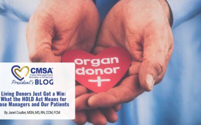 Living Donors Just Got a Win: What the HOLD Act Means for Case Managers and Our Patients 