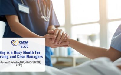 May is a Busy Month For Nursing and Case Managers 
