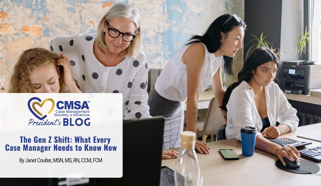 The Gen Z Shift: What Every Case Manager Needs to Know Now