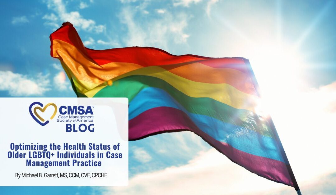 Optimizing the Health Status of Older LGBTQ+ Individuals in Case Management Practice 