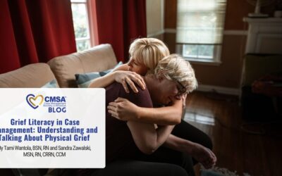 Grief Literacy in Case Management: Understanding and Talking About Physical Grief 